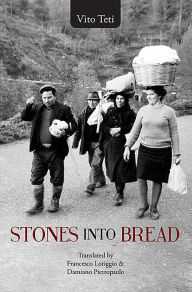 Title: Stones into Bread, Author: Vito Teti