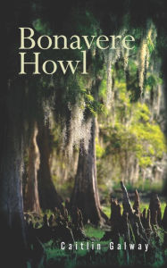 Title: Bonavere Howl, Author: Caitlin Galway