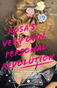 Title: Rosa's Very Own Personal Revolution, Author: Eric Dupont