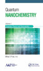 Quantum Nanochemistry, Volume One: Quantum Theory and Observability / Edition 1