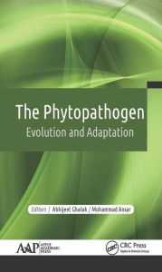 Title: The Phytopathogen: Evolution and Adaptation / Edition 1, Author: Abhijeet Ghatak