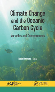 Title: Climate Change and the Oceanic Carbon Cycle: Variables and Consequences, Author: Isabel Ferrera