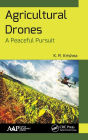 Agricultural Drones: A Peaceful Pursuit