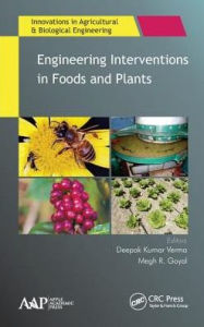 Title: Engineering Interventions in Foods and Plants, Author: Deepak Kumar Verma