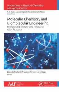 Title: Molecular Chemistry and Biomolecular Engineering: Integrating Theory and Research with Practice / Edition 1, Author: Lionello Pogliani