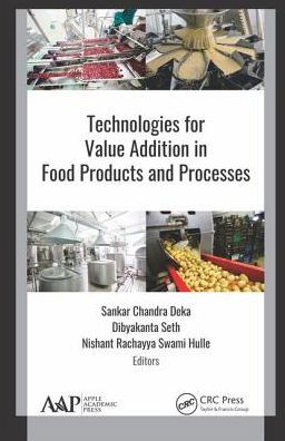 Technologies for Value Addition in Food Products and Processes