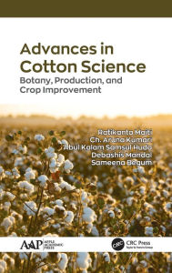 Title: Advances in Cotton Science: Botany, Production, and Crop Improvement, Author: Ratikanta Maiti