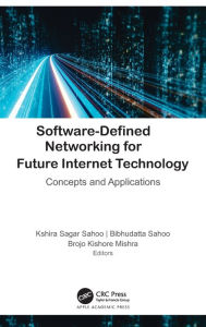Title: Software-Defined Networking for Future Internet Technology: Concepts and Applications, Author: Kshira Sagar Sahoo