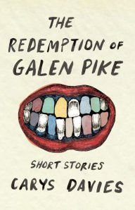 Title: The Redemption of Galen Pike, Author: Carys Davies