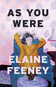 Title: As You Were, Author: Elaine Feeney