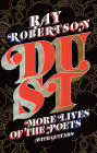 Dust: More Lives of the Poets (with Guitars)