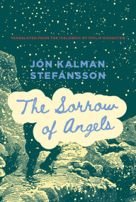 Title: The Sorrow of Angels, Author: Jón Kalman Stefánsson