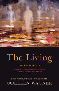 Title: The Living, Author: Colleen Wagner