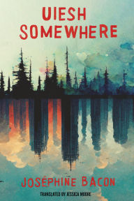 Title: Uiesh / Somewhere, Author: Talonbooks