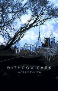 Title: Withrow Park, Author: Morris Panych