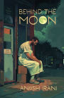 Behind the Moon