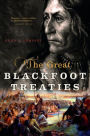 The Great Blackfoot Treaties