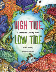 Title: High Tide, Low Tide: A Shoreline Activity Book, Author: Gloria Snively