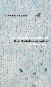 Title: An Autobiography of the Autobiography of Reading, Author: Dionne Brand