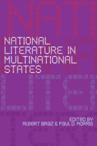 Title: National Literature in Multinational States, Author: Albert Braz