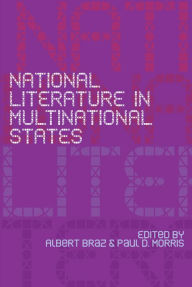 Title: National Literature in Multinational States, Author: Albert Braz