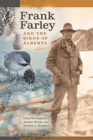 Title: Frank Farley and the Birds of Alberta, Author: Glen Hvenegaard