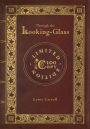 Through the Looking-Glass (100 Copy Limited Edition)