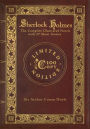 Sherlock Holmes: The Complete Illustrated Novels with 37 short stories: A Study in Scarlet, The Sign of the Four, The Hound of the Baskervilles, The Valley of Fear, The Adventures, Memoirs & Return of Sherlock Holmes (100 Copy Limited Edition)