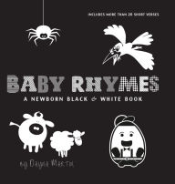 Title: Baby Rhymes: A Newborn Black & White Book: 22 Short Verses, Humpty Dumpty, Jack and Jill, Little Miss Muffet, This Little Piggy, Rub-a-dub-dub, and More (Engage Early Readers: Children's Learning Books), Author: Dayna Martin