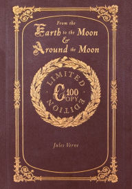 From the Earth to the Moon and Around the Moon (100 Copy Limited Edition)