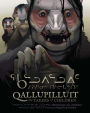Qallupilluit: The Takers of Children