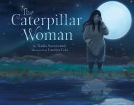 Title: The Caterpillar Woman, Author: Nadia Sammurtok