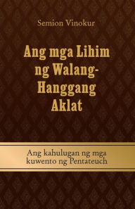 Title: Ang mga Lihim ng Walang- Hanggang Aklat, Author: Semion Vinokur