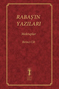 Title: RabaŞ'in Yazilari - Mektuplar: Birinci Cilt, Author: Baruch Shalom Ashlag