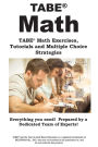 TABE Math: TABE® Math Exercises, Tutorials and Multiple Choice Strategies