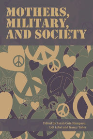 Title: Mothers, Military and Society, Author: Cole Hampson