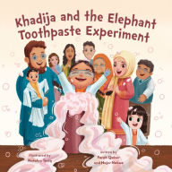 Title: Khadija and the Elephant Toothpaste Experiment, Author: Farah Qaiser