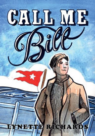 Title: Call Me Bill, Author: Lynette Richards