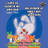 Title: I Love to Sleep in My Own Bed: English Danish Bilingual Edition, Author: Shelley Admont