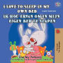 I Love to Sleep in My Own Bed Ik hou ervan om in mijn eigen bed te slapen: English Dutch Bilingual Edition