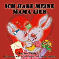 Title: Ich habe meine Mama lieb, Author: Shelley Admont