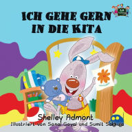 Title: Ich gehe gern in die Kita: I Love to Go to Daycare (German Edition), Author: Shelley Admont