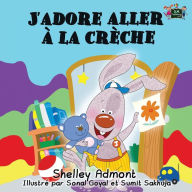 Title: J'adore aller à la crèche: I Love to Go to Daycare (French Edition), Author: Shelley Admont