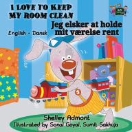 Title: I Love to Keep My Room Clean: English Danish Bilingual Edition, Author: Shelley Admont