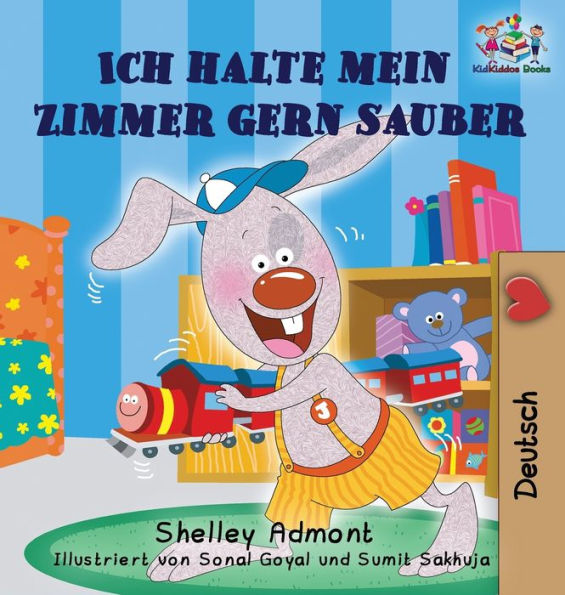 Ich halte mein Zimmer gern sauber: I Love to Keep My Room Clean (German Edition)