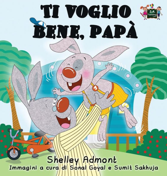 Ti voglio bene, papÃ¯Â¿Â½: I Love My Dad (Italian Edition)