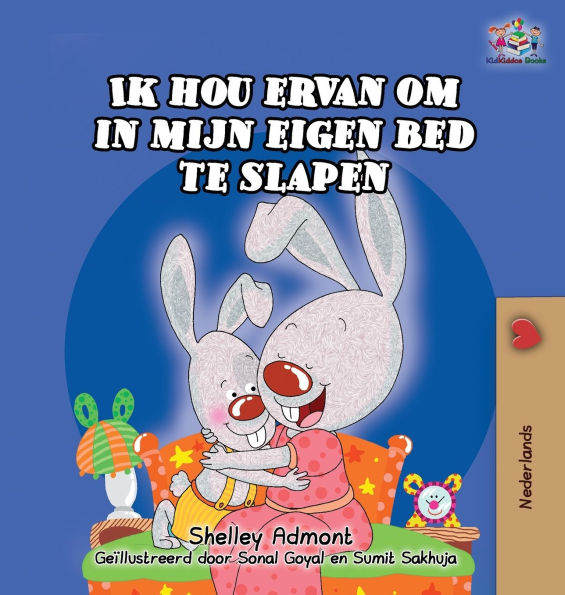 Ik hou ervan om in mijn eigen bed te slapen: I Love to Sleep in My Own Bed -Dutch Edition