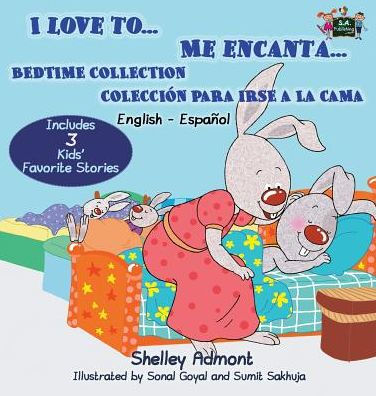 I Love to... Me encanta...: Bedtime Collection Coleccion para irse a la cama (English Spanish Bilingual Edition)