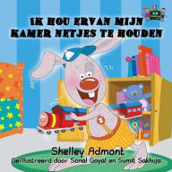 Title: I Love to Keep My Room Clean: Ik hou ervan mijn kamer netjes te houden (Dutch Edition), Author: Shelley Admont