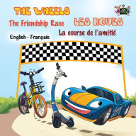 Title: The Wheels: The Friendship Race Les Roues: La course de l'amitié : English French Bilingual Edition, Author: Inna Nusinsky